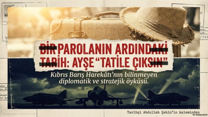 Bir Parolanın Ardındaki Tarih “Ayşe Tatile Çıksın”